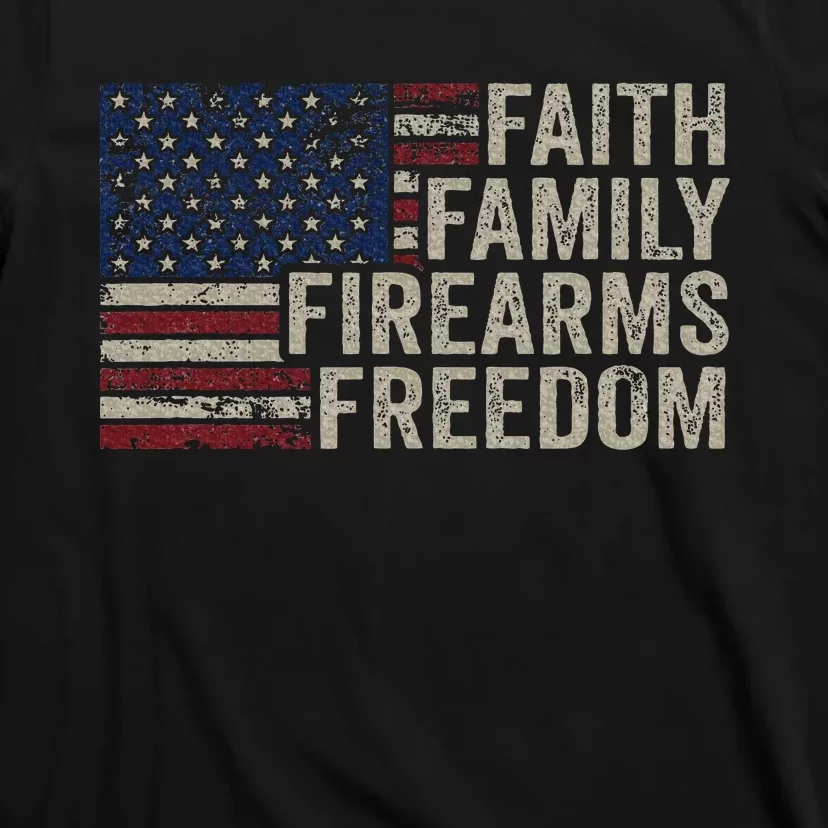 Faith Family Firearms & Freedom American Flag Pro God Guns T-Shirt