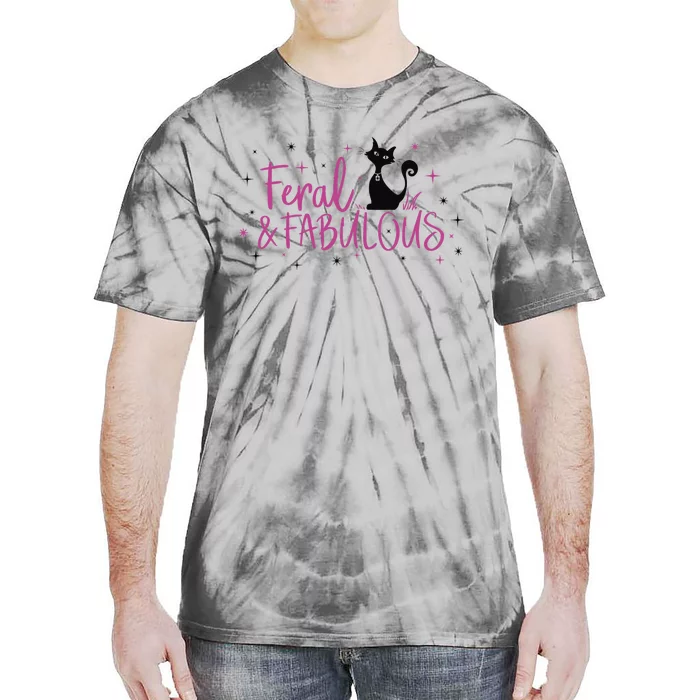 Feral & Fabulous Funny Tie-Dye T-Shirt