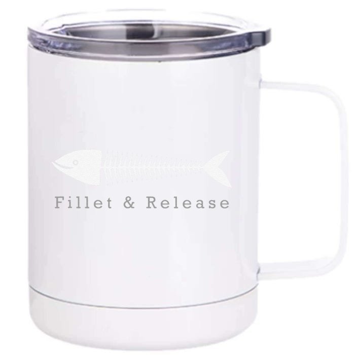 Funny Fishing Fisherman Humor Fillet And Release Front & Back 12oz Stainless Steel Tumbler Cup