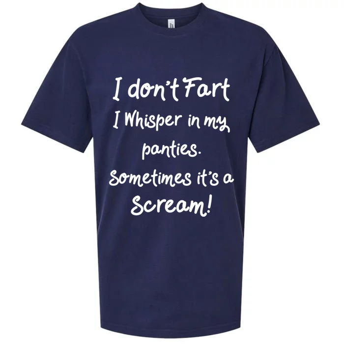 Funny Fart Funny Gift Humor I Don't Fart I Whisper In My Panties Gift Sueded Cloud Jersey T-Shirt