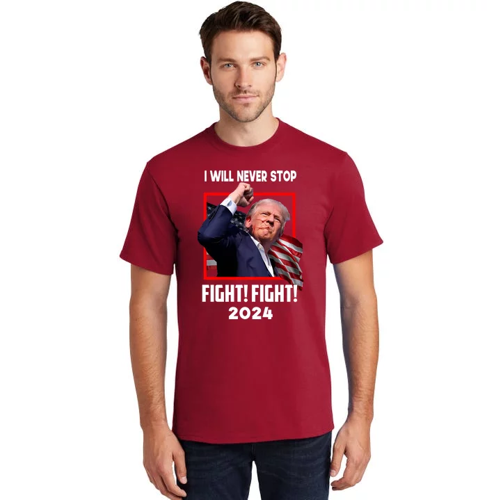 Fight Fighting Fighters Supporters Americans Donald Trump 2024 Tall T-Shirt