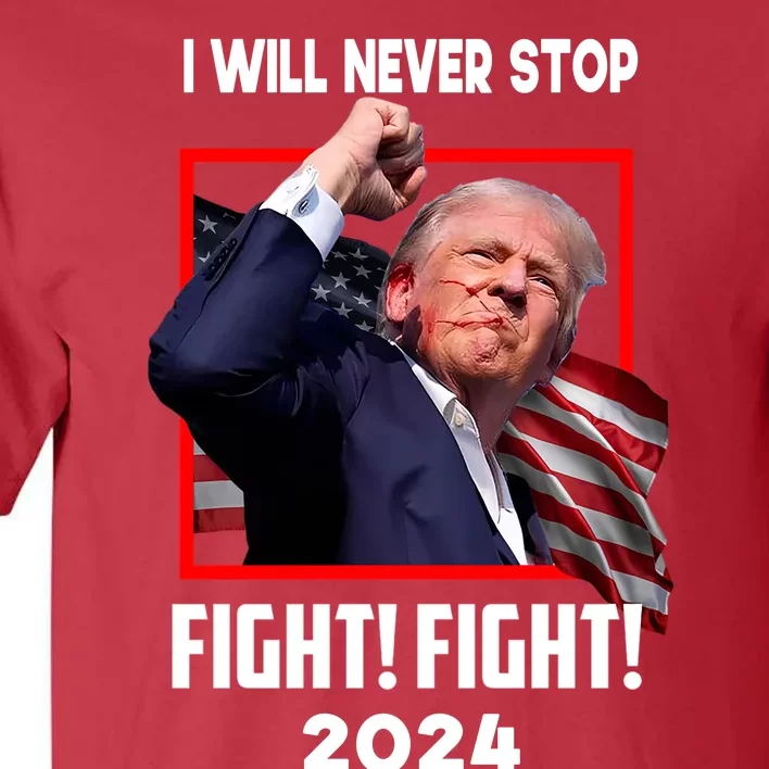 Fight Fighting Fighters Supporters Americans Donald Trump 2024 Tall T-Shirt