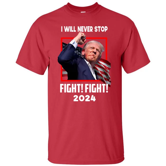 Fight Fighting Fighters Supporters Americans Donald Trump 2024 Tall T-Shirt