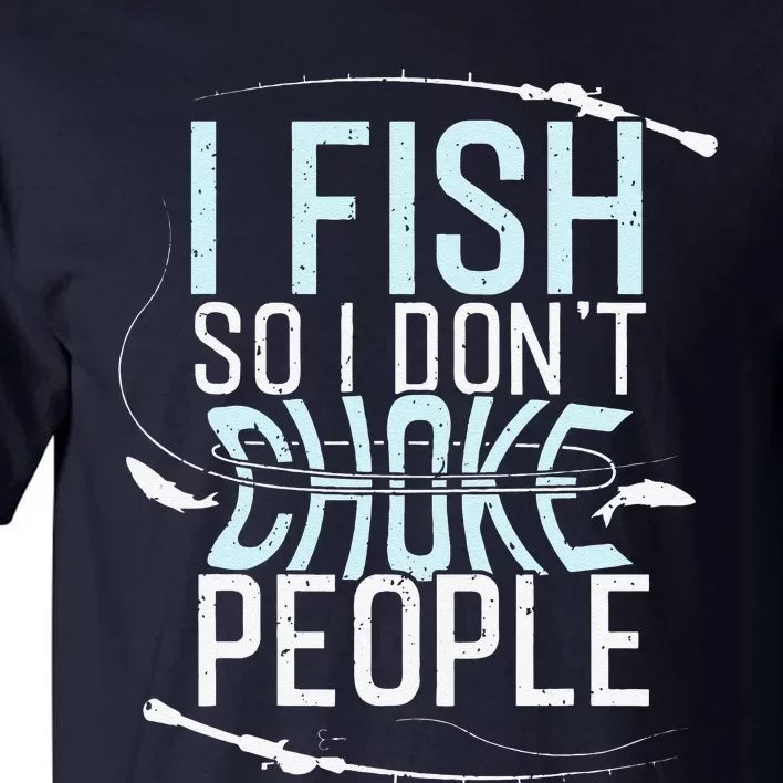 Fishing , Funny Fishing Tee, Fishing Lover Tall T-Shirt