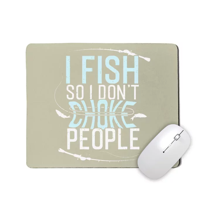 Fishing , Funny Fishing Tee, Fishing Lover Mousepad