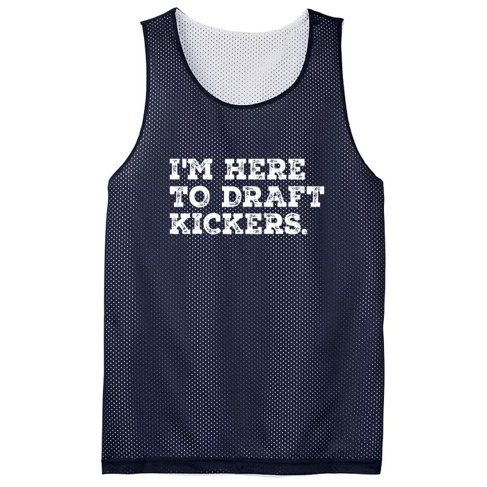 Funny Fantasy Football Draft Party Im Here To Draft Kickers Gift Mesh Reversible Basketball Jersey Tank