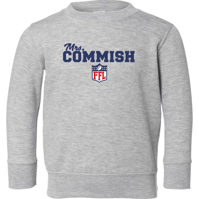 Female Fantasy Football Commish Mrs. Commish Toddler Sweatshirt