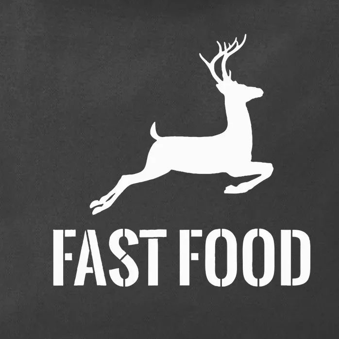 Fast Food Funny Hunter Deer Funny Gift For Hunters Zip Tote Bag