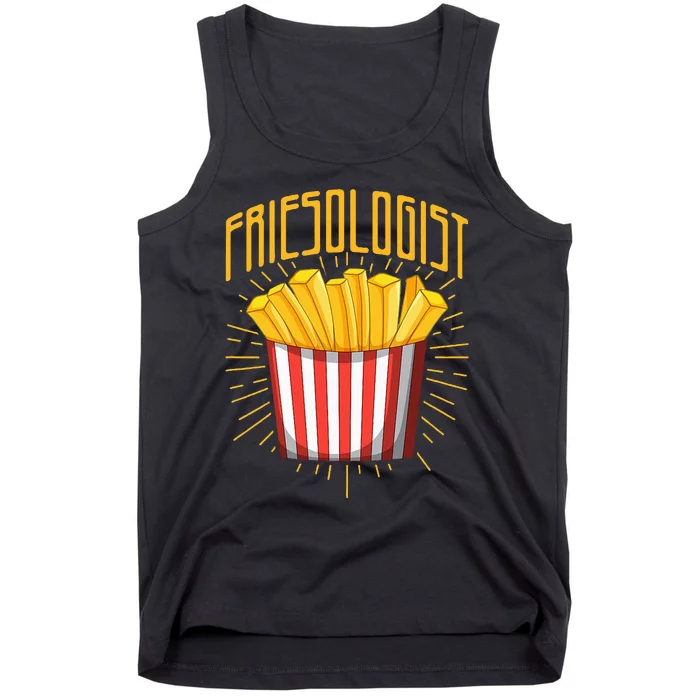 Friesologist French Fries French Fry Lover Tank Top