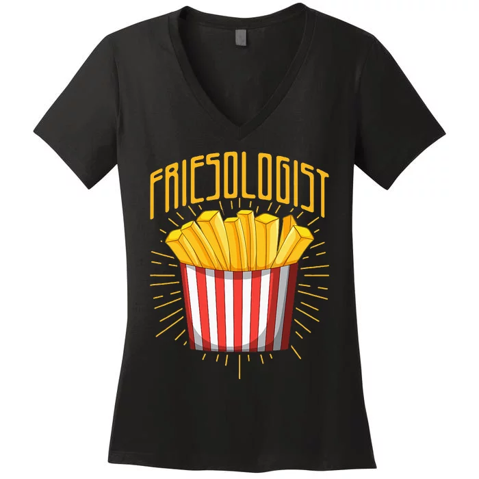 Friesologist French Fries French Fry Lover Women's V-Neck T-Shirt