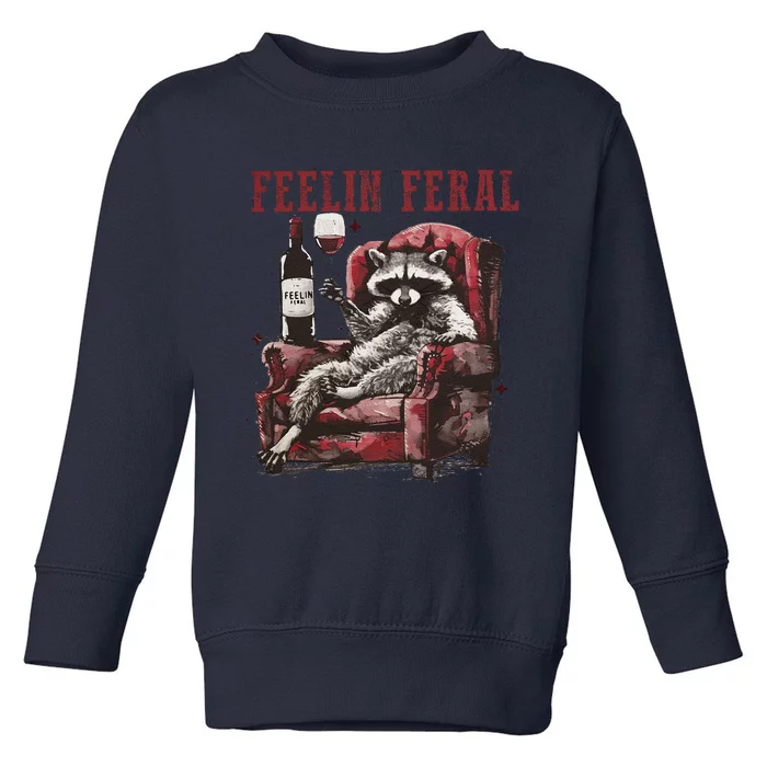 Feelin Feral Funny Sarcastic Snarky Funny Raccoon Toddler Sweatshirt