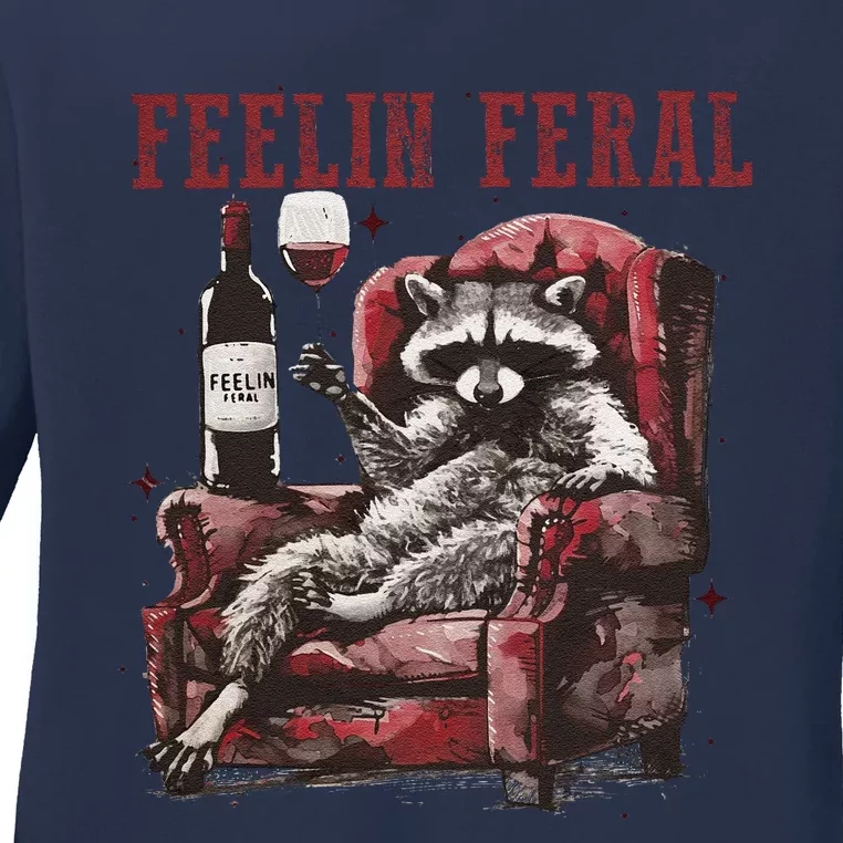 Feelin Feral Funny Sarcastic Snarky Funny Raccoon Ladies Long Sleeve Shirt