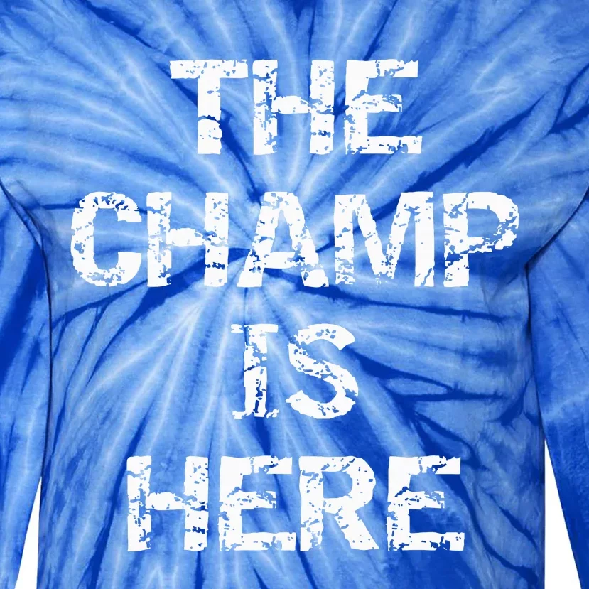 Funny Fantasy Football Championship Trophy The Champ Is Here Tie-Dye Long Sleeve Shirt