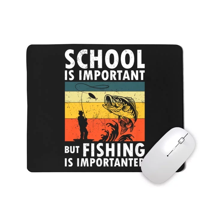 Funny Fishing Fisherman Lover School Is Important But Fishing Is Importanter Mousepad