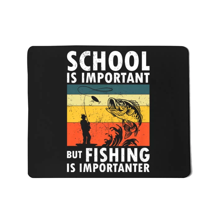 Funny Fishing Fisherman Lover School Is Important But Fishing Is Importanter Mousepad