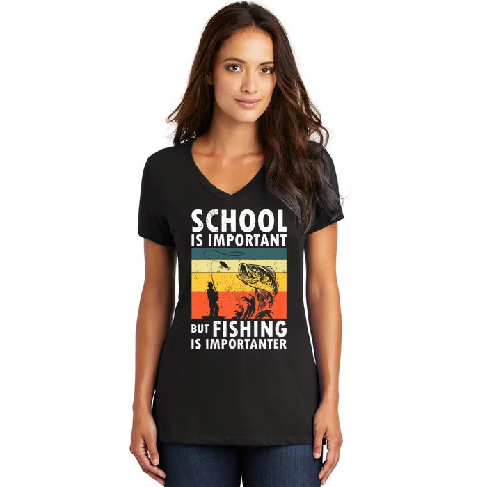 Funny Fishing Fisherman Lover School Is Important But Fishing Is Importanter Women's V-Neck T-Shirt