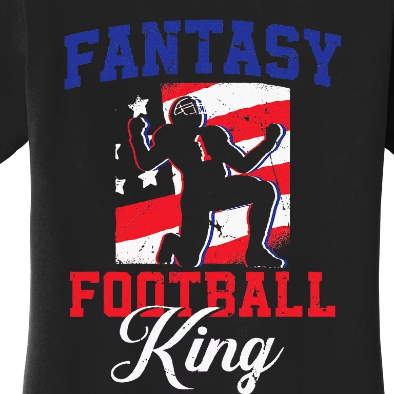 Football Funny Fantasy Football Draft Fantasy Football King Women's T-Shirt