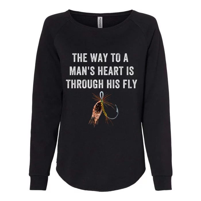 Funny Fly Fishing Way To A Mans Heart Is Through His Fly Womens California Wash Sweatshirt