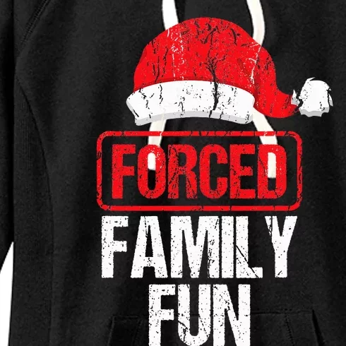 Forced Family Fun Winter Holidays Funny Christmas Gift Women's Fleece Hoodie