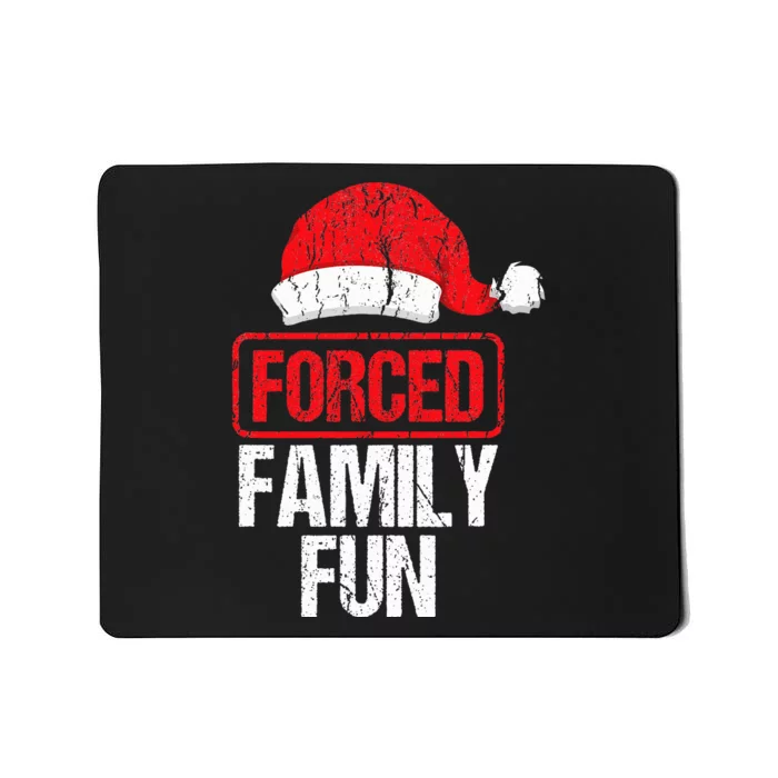 Forced Family Fun Winter Holidays Funny Christmas Gift Mousepad