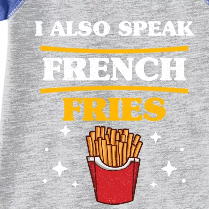 Funny Fried Food Lover I Also Speak French Fries Outfit Gift Infant Baby Jersey Bodysuit