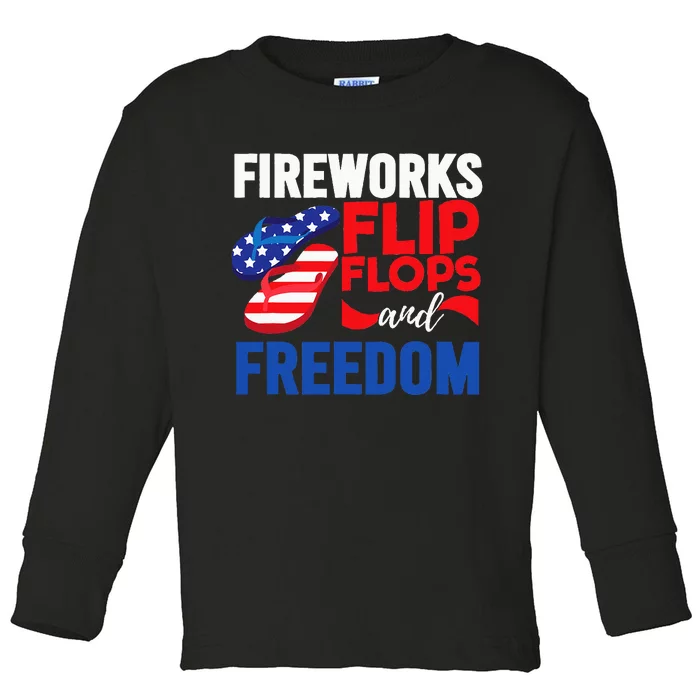 Fireworks Flip Flops And Freedom Fourth of July Toddler Long Sleeve Shirt