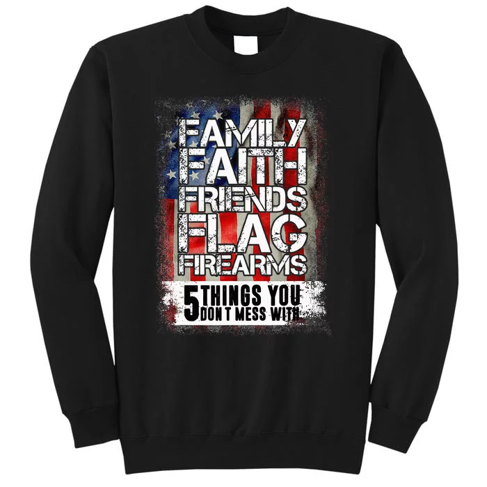 Family Faith Friends Flag Firearms Family Tall Sweatshirt