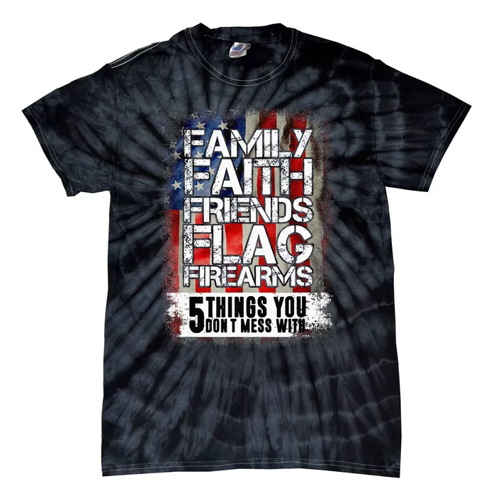 Family Faith Friends Flag Firearms Family Tie-Dye T-Shirt