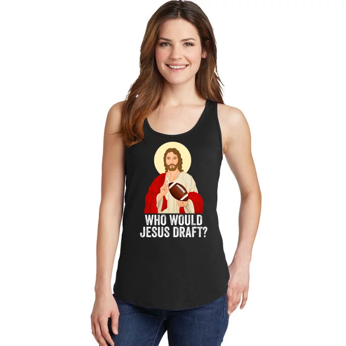 Funny Fantasy Football Who Would Jesus Draft Funny FFL Draft Funny Christians Ladies Essential Tank