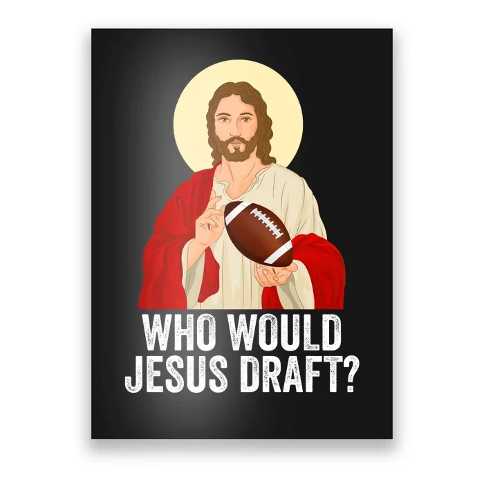 Funny Fantasy Football Who Would Jesus Draft Funny FFL Draft Funny Christians Poster