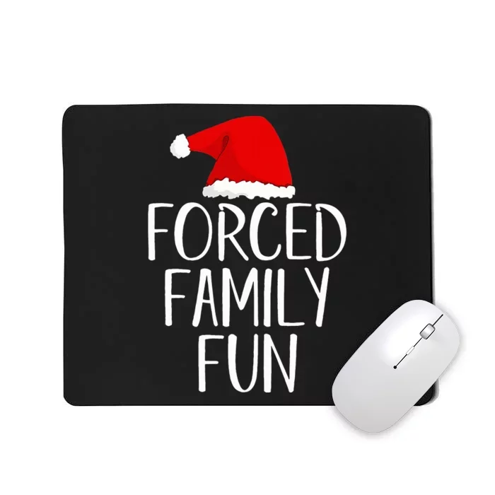 Forced Family Fun Sarcastic Christmas Eve Mousepad