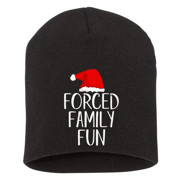 Forced Family Fun Sarcastic Christmas Eve Short Acrylic Beanie