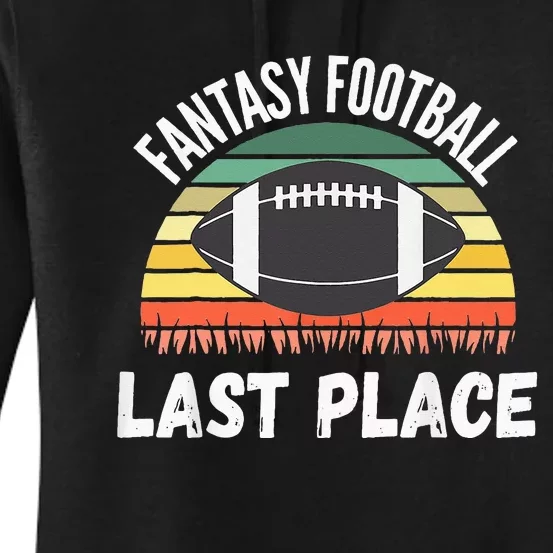 Funny Fantasy Football Draft Day Football Game Last Place Women's Pullover Hoodie