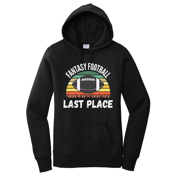 Funny Fantasy Football Draft Day Football Game Last Place Women's Pullover Hoodie