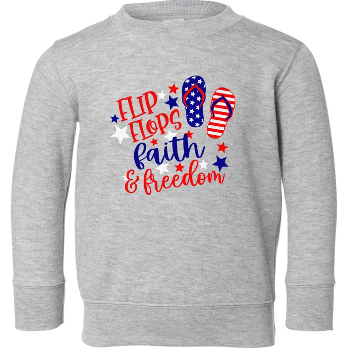 Flip Flops Faith And Freedom Toddler Sweatshirt