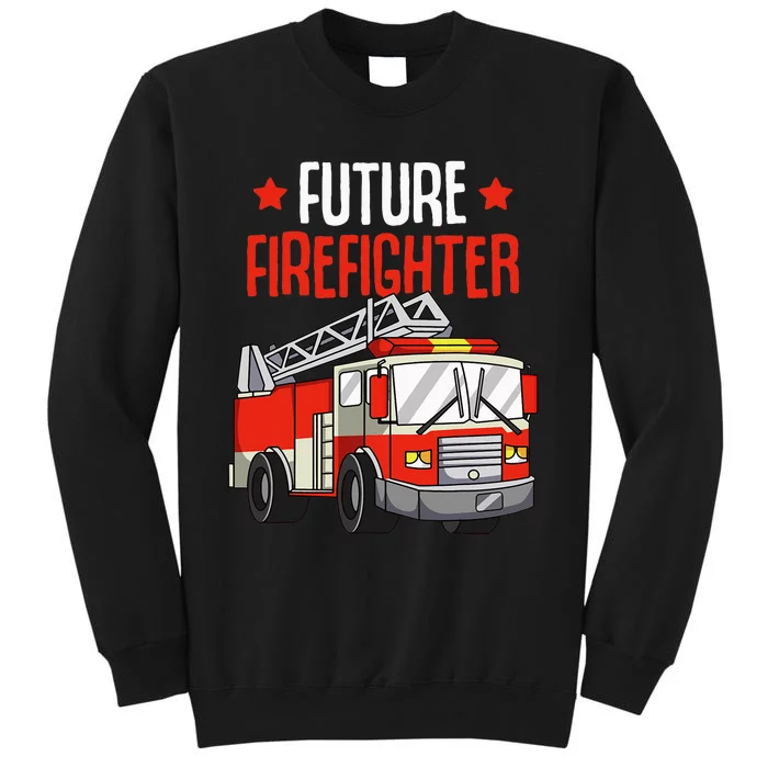 Future Firefighter Fireman Firefighting Tall Sweatshirt