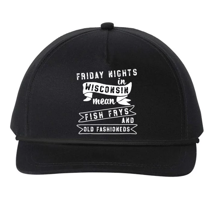 Fish Fry Fridays Old Fashioneds Wisconsin Gift Snapback Five-Panel Rope Hat