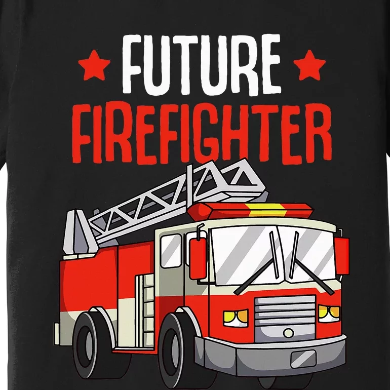 funny Future Firefighter Fireman Firefighting Premium T-Shirt