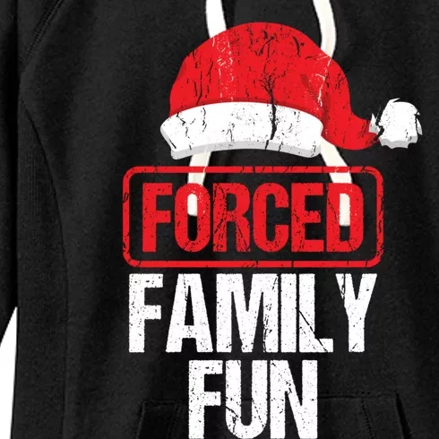 Forced Family Fun Winter Holidays Funny Christmas Gift Cool Gift Women's Fleece Hoodie