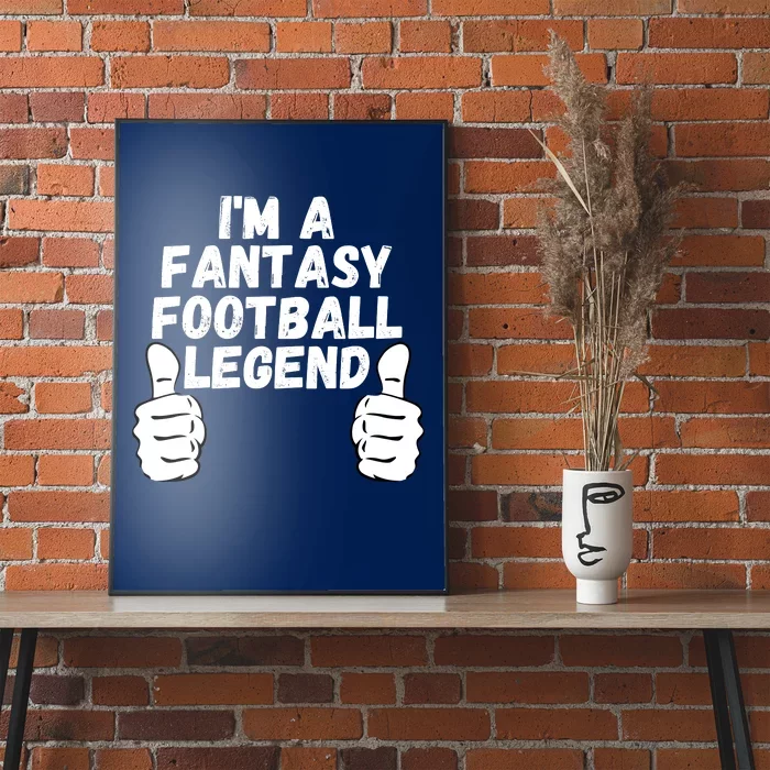 Funny Fantasy Football Champ, I’m A Fantasy Football Legend Poster