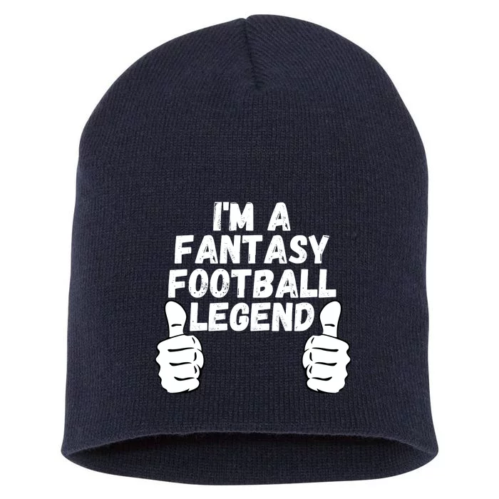 Funny Fantasy Football Champ, I’m A Fantasy Football Legend Short Acrylic Beanie