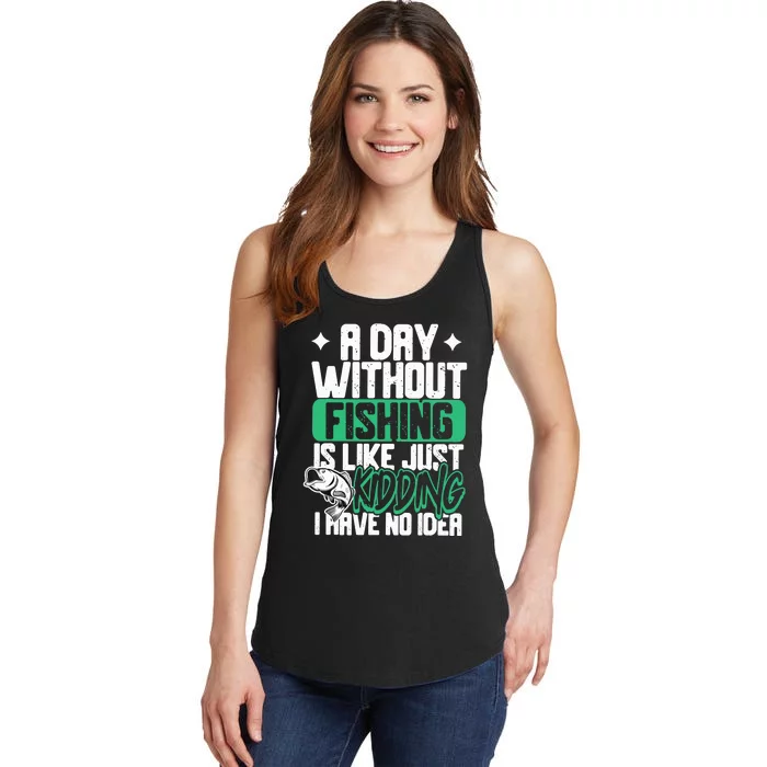 Funny Fishing For A Day Without Fishing Fisherman Ladies Essential Tank