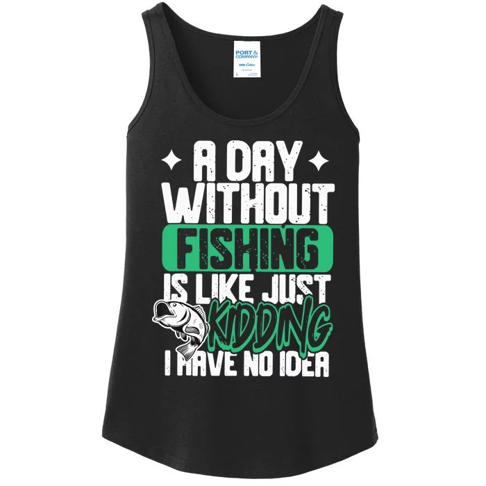 Funny Fishing For A Day Without Fishing Fisherman Ladies Essential Tank