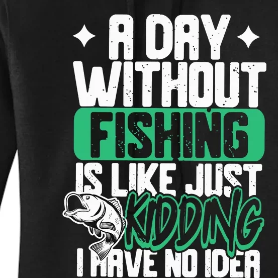 Funny Fishing For A Day Without Fishing Fisherman Women's Pullover Hoodie