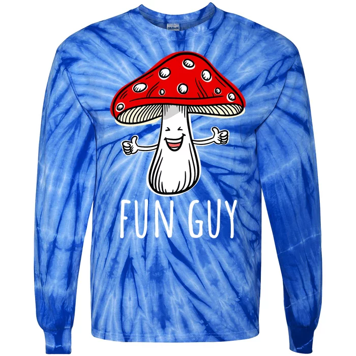 Funny Food Funny Fungi Pun Funny Mushroom Fun Guy Tie-Dye Long Sleeve Shirt