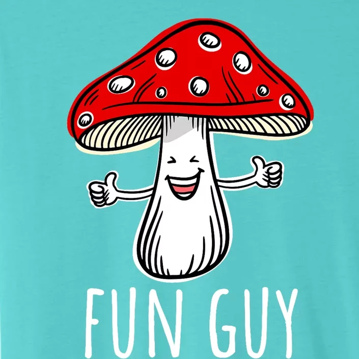 Funny Food Funny Fungi Pun Funny Mushroom Fun Guy ChromaSoft Performance T-Shirt