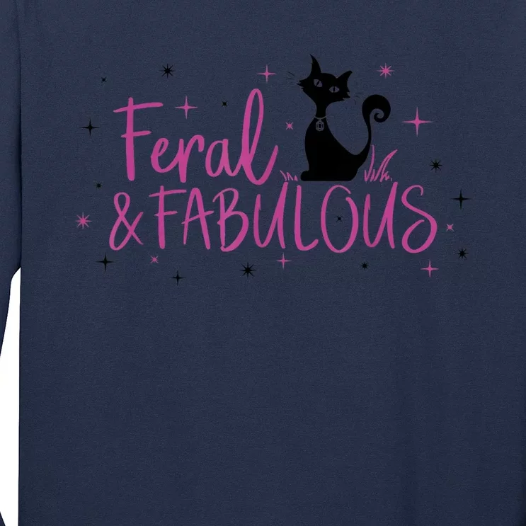 Feral & Fabulous Funny Long Sleeve Shirt