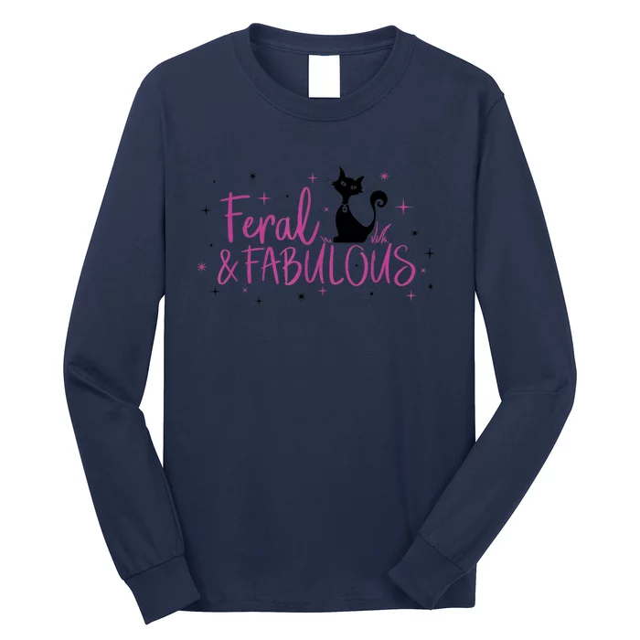 Feral & Fabulous Funny Long Sleeve Shirt