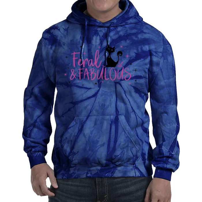 Feral & Fabulous Funny Tie Dye Hoodie