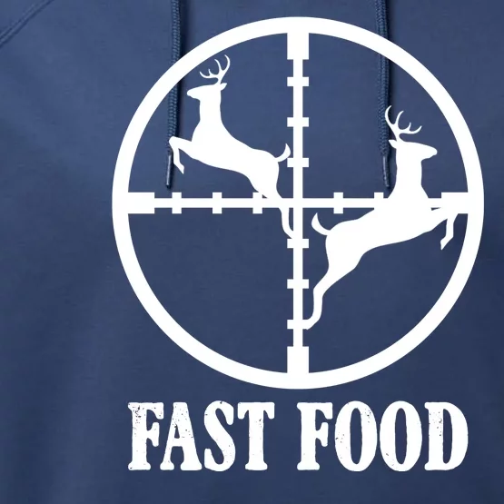 Fast Food Funny Deer Hunting Season Performance Fleece Hoodie